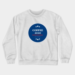 COFFEE 2020 Crewneck Sweatshirt